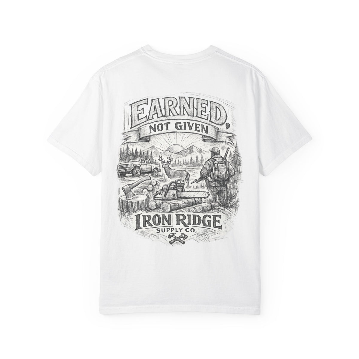 Earned Not Given T-Shirt — Iron Ridge Outdoor Adventure Graphic Tee