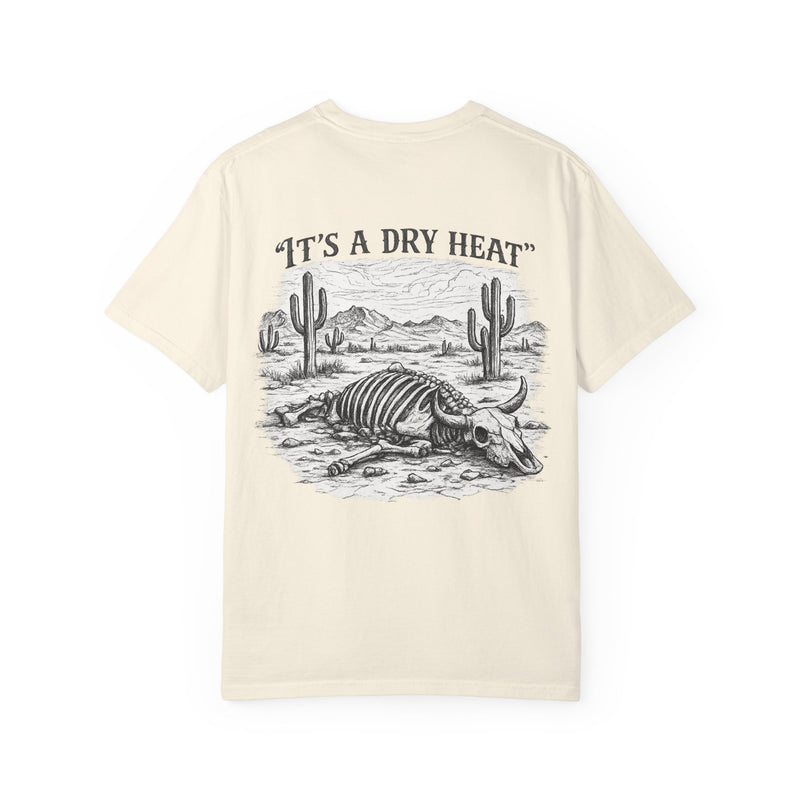 "It's a Dry Heat" Skeleton Tee