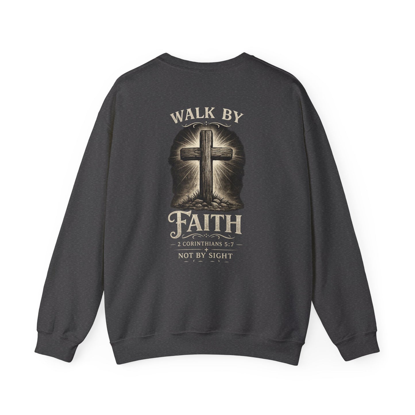 Christian Faith Sweatshirt — "Walk By Faith" Cross Crewneck (2 Corinthians 5:7)