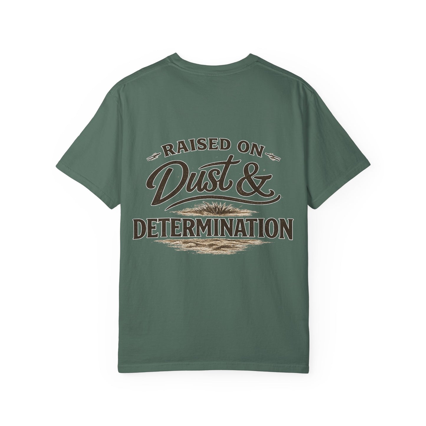 Raised on Dust & Determination T‑Shirt