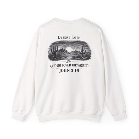 Desert Faith Sweatshirt — "For God So Loved the World" John 3:16 Crewneck