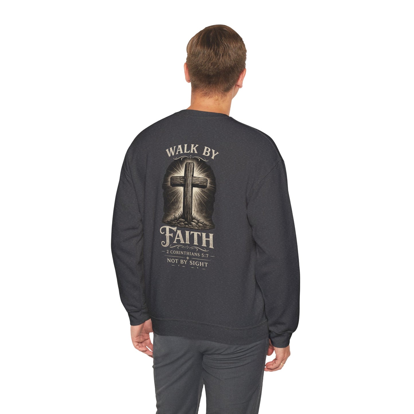 Christian Faith Sweatshirt — "Walk By Faith" Cross Crewneck (2 Corinthians 5:7)
