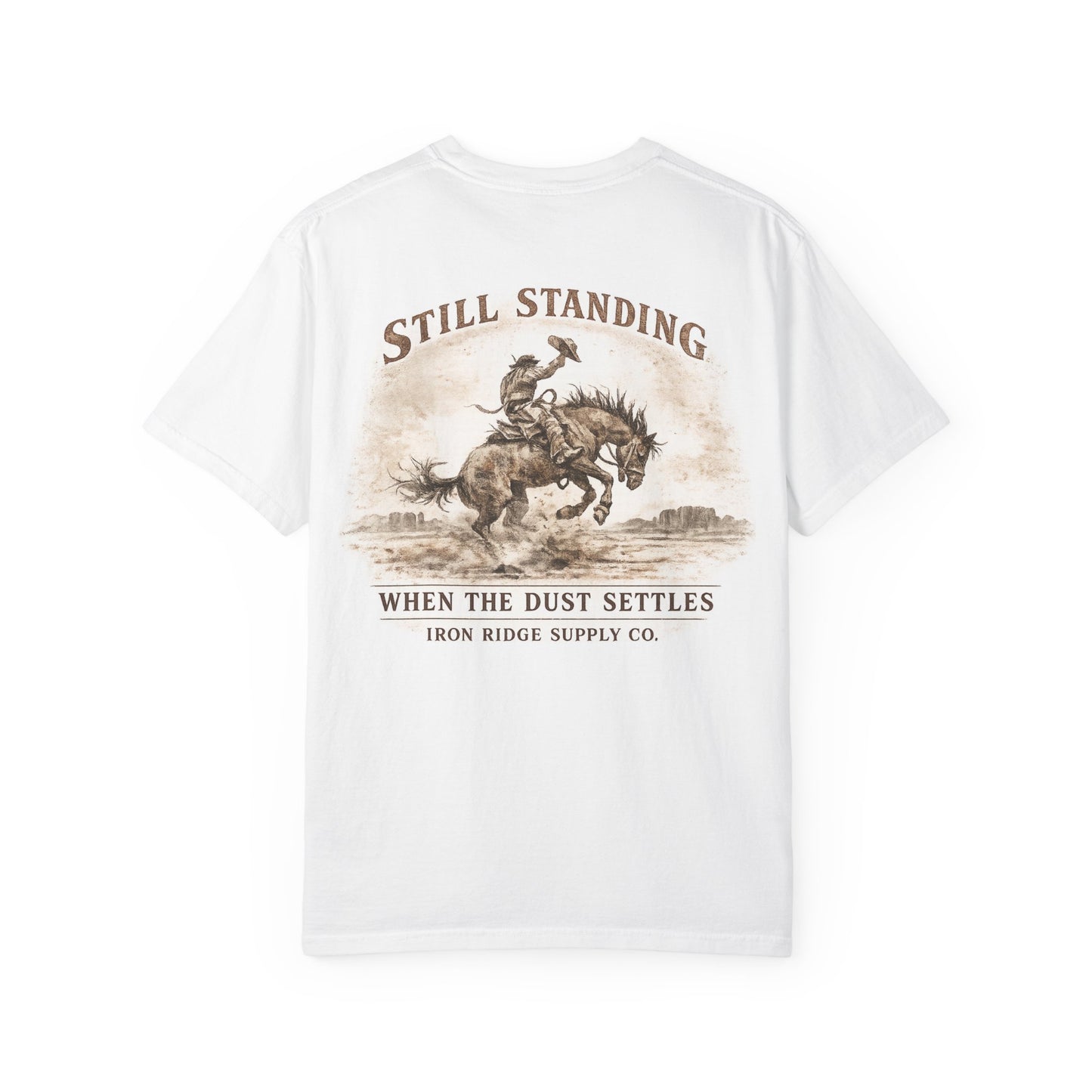 Still Standing Western T-Shirt — When the Dust Settles Cowboy Graphic Tee