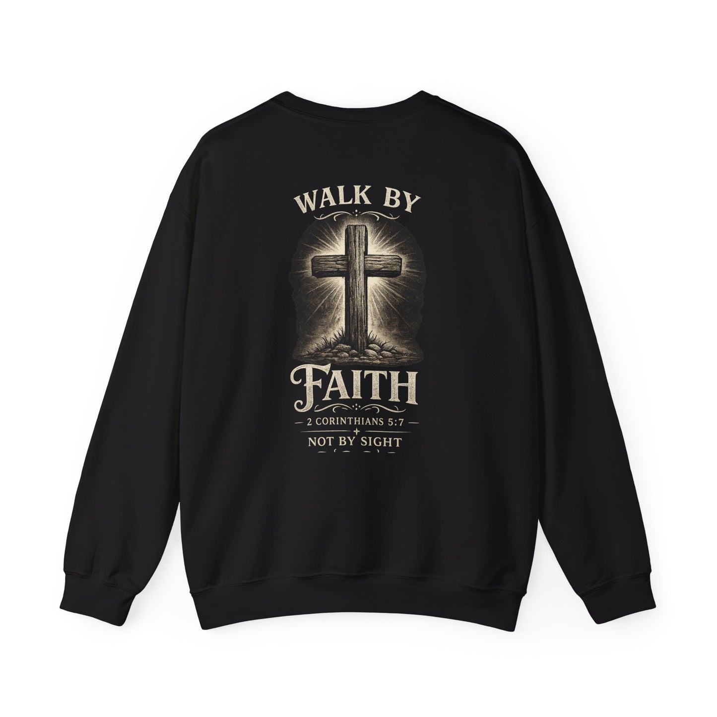 Christian Faith Sweatshirt — "Walk By Faith" Cross Crewneck (2 Corinthians 5:7)