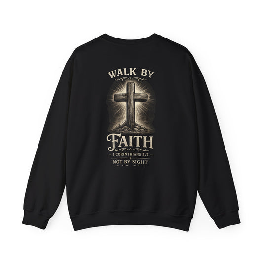 Christian Faith Sweatshirt — "Walk By Faith" Cross Crewneck (2 Corinthians 5:7)