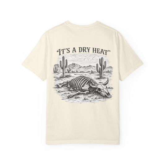 "It's a Dry Heat" Skeleton Tee