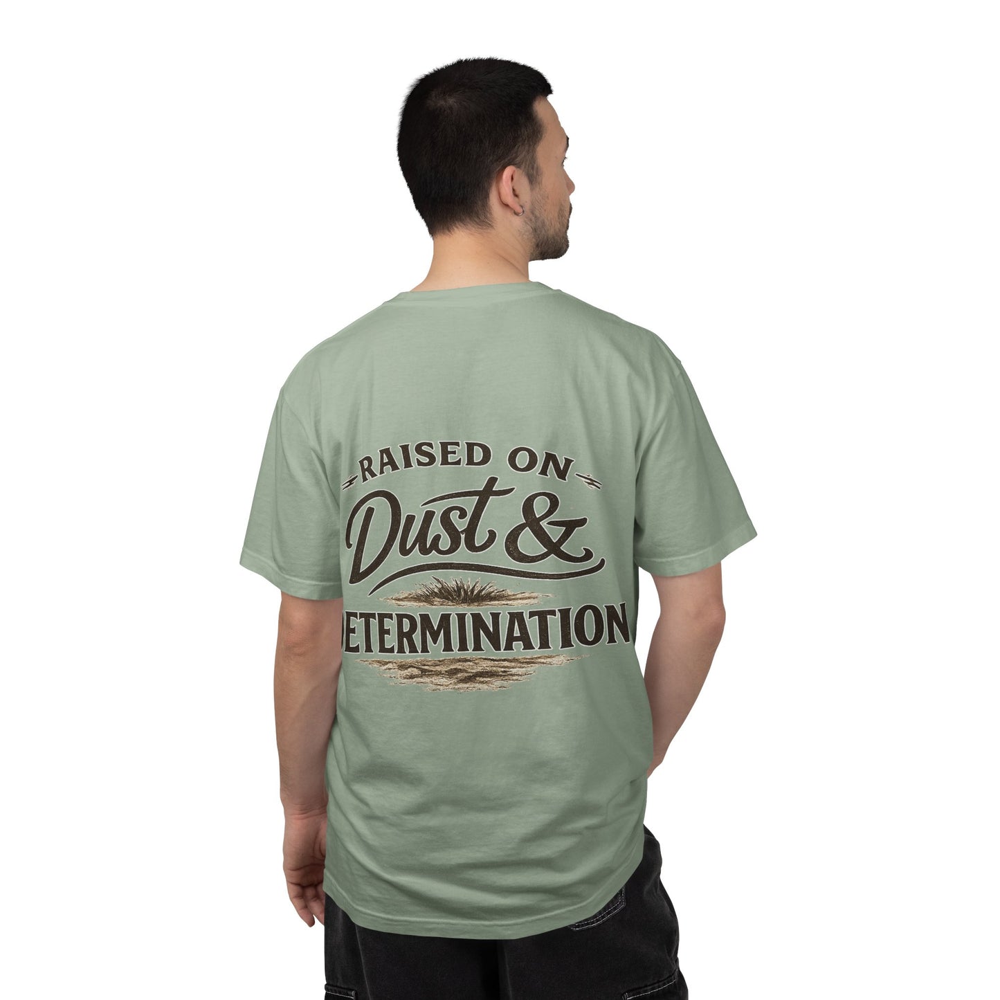 Raised on Dust & Determination T‑Shirt