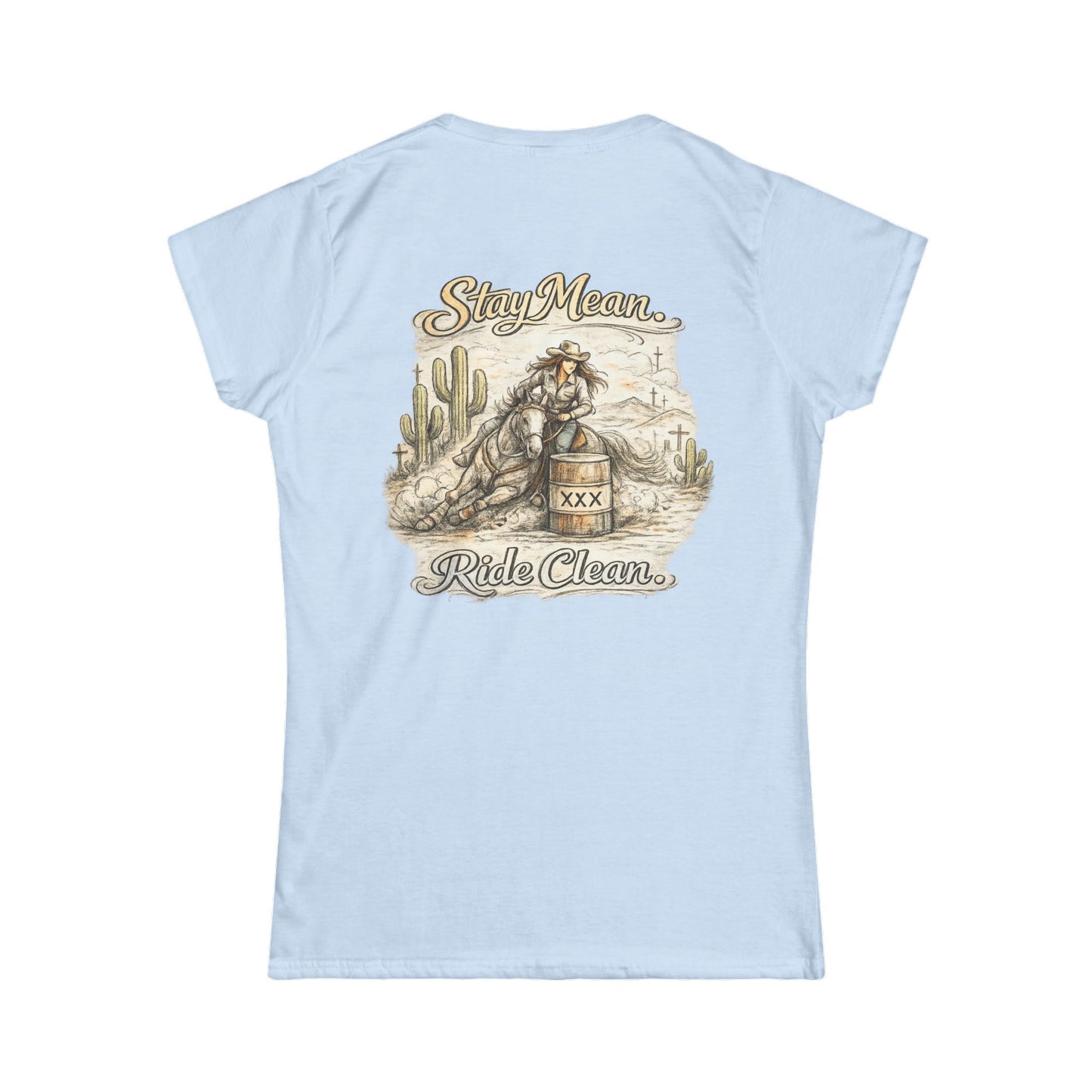 Stay Mean Ride Clean Western Cowgirl Tee