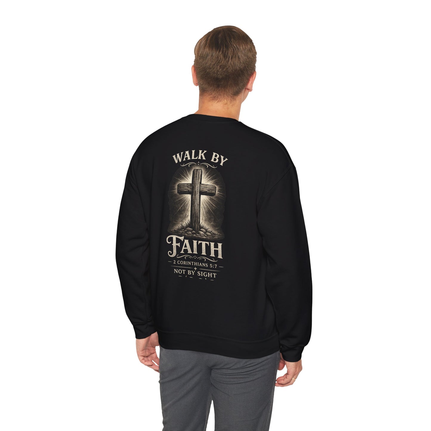 Christian Faith Sweatshirt — "Walk By Faith" Cross Crewneck (2 Corinthians 5:7)