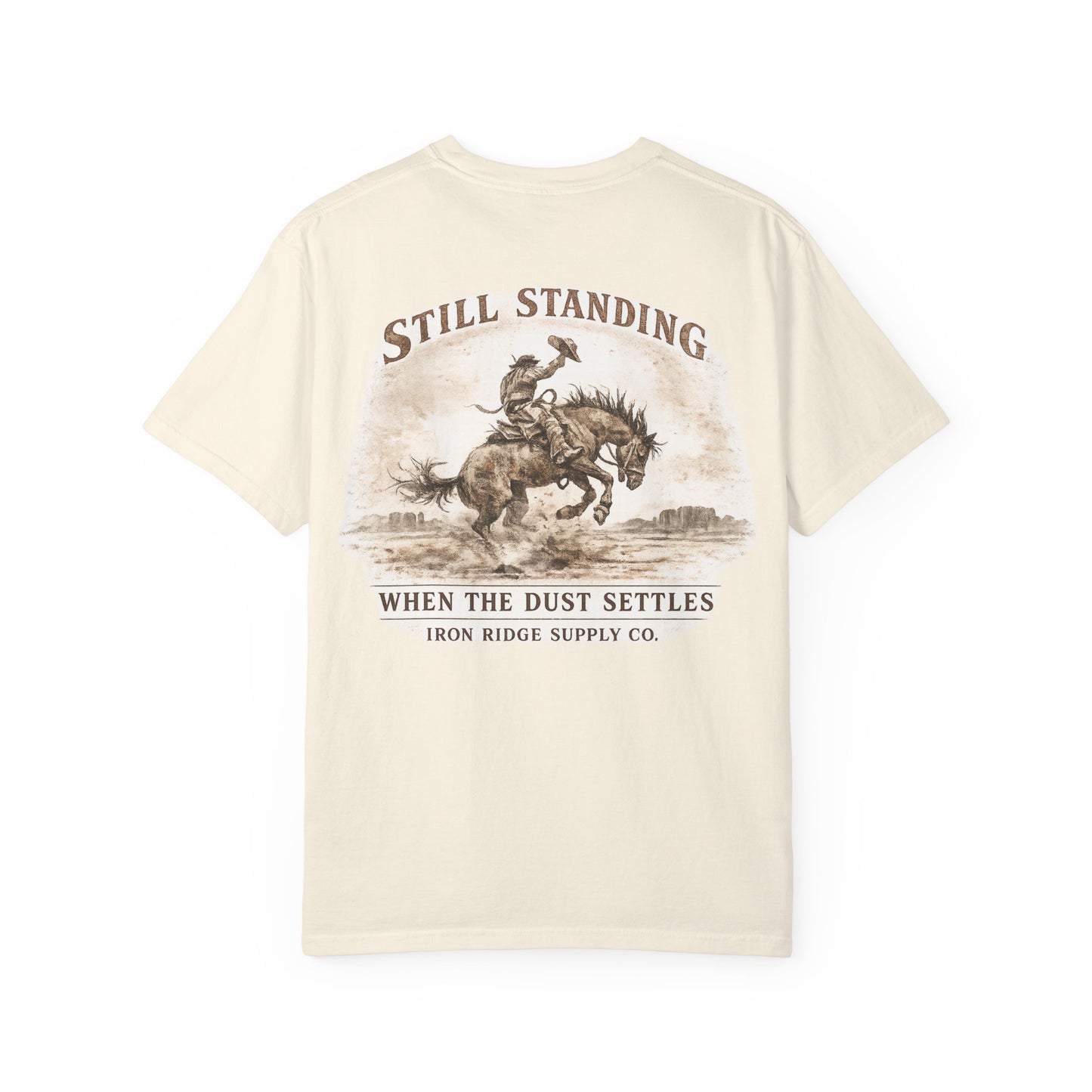 Still Standing Western T-Shirt — When the Dust Settles Cowboy Graphic Tee